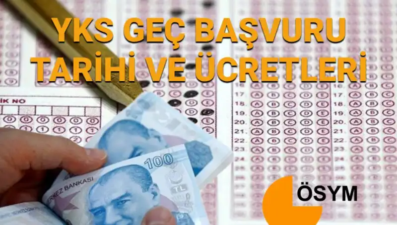 ÖSYM YKS 2025 Geç Başvuru Tarihleri ve Ücretleri Açıklandı!