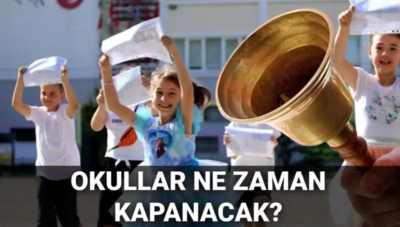 Okullar Ne Zaman Kapanacak? Yaz Tatili Hakkında Bilmeniz Gereken Her Şey