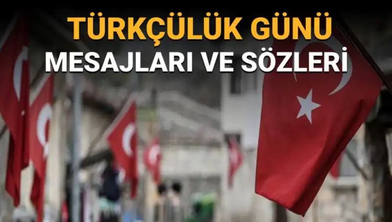 3 Mayıs Türkçülük Günü: Anlamı ve Kutlamalarının Detayları