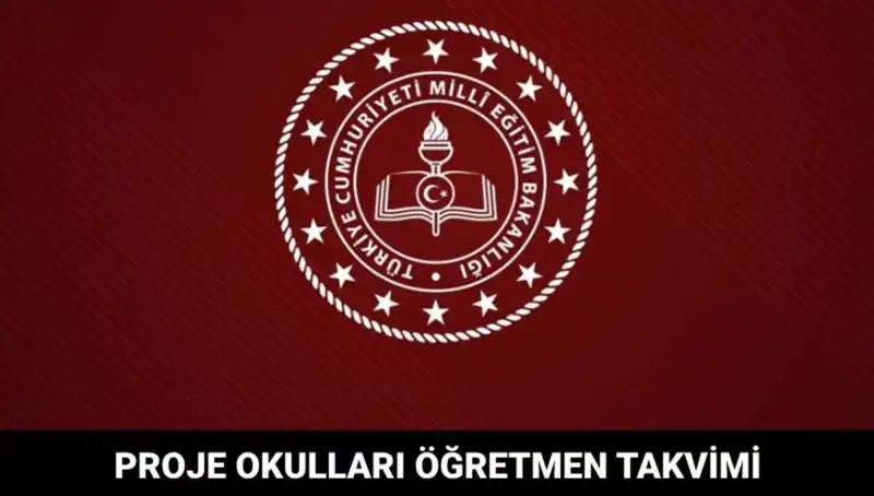 Proje Okulları Öğretmen Atama Takvimiyle İlgili Merak Edilenler