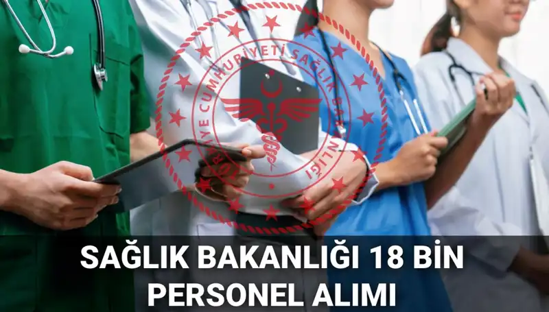 Sağlık Bakanlığı, 18 Bin Yeni Personel Alımı ile Sağlık Sektörünü Güçlendirecek