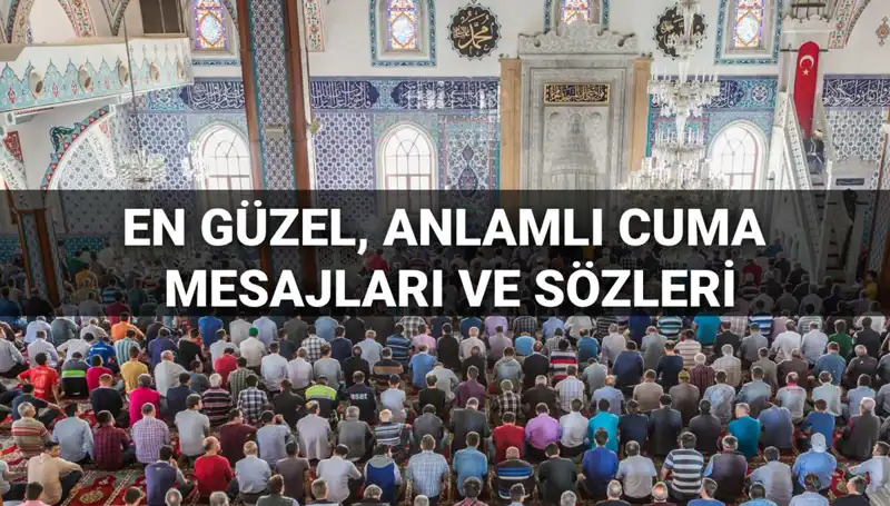 2025 Cuma Mesajları: Dostlarınızı Etkileyecek En Güzel Sözler