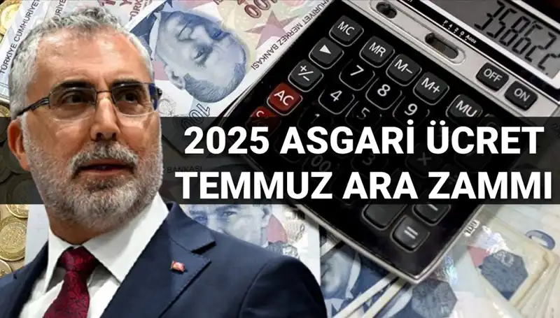 Asgari Ücrette Temmuz Ara Zammı: 2025 İçin Yeni Gelişmeler