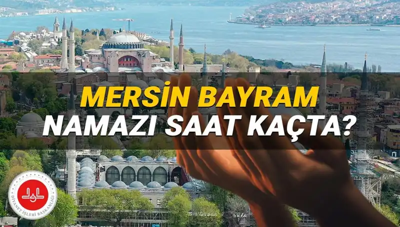 Mersin'de 2025 Kurban Bayramı Namazı İçin Son Gelişmeler
