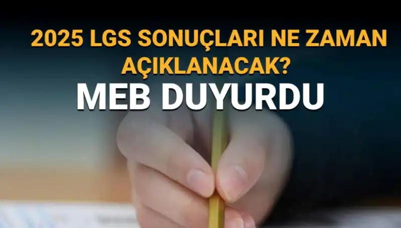 2025 LGS Sonuçları Ne Zaman Açıklanacak? Tüm Detaylar Burada!