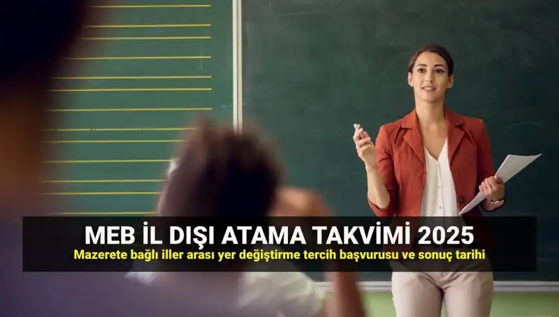 MEB 2025 İlller Arası Atama Takvimi: Tercih Tarihleri ve Sonuçlar