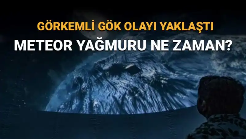 Perseid Meteor Yağmuru Geliyor: Türkiye'de Ne Zaman Görülebilir?