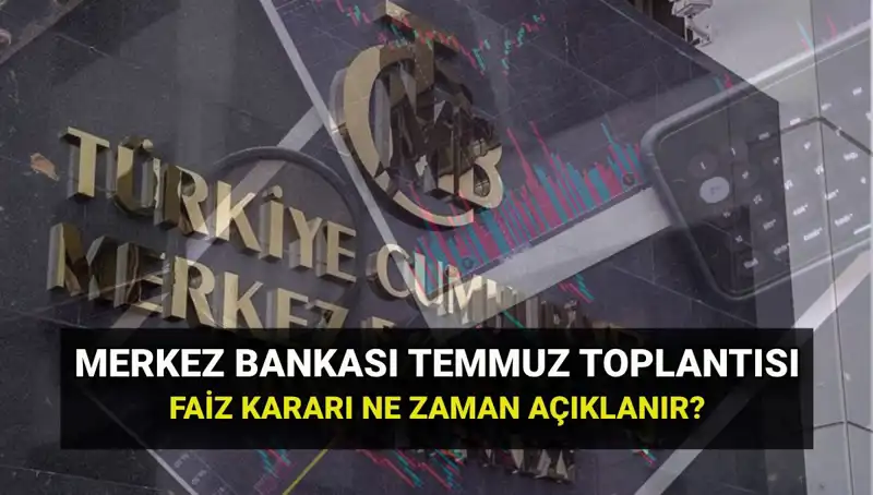 2025'te TCMB PPK Toplantı Tarihleri ve Temmuz Faiz Kararı Açıklanma Zamanı