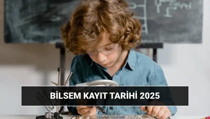 2025 BİLSEM Sonuçları ve Kayıt Tarihleri ile İlgili Tüm Detaylar