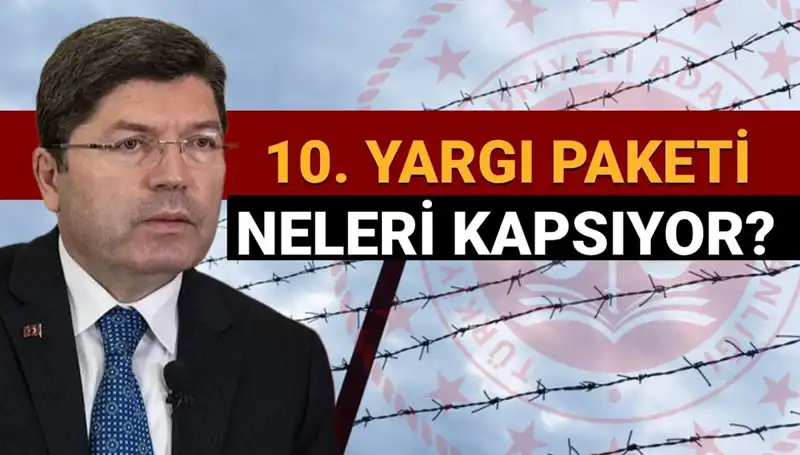 10. Yargı Paketi ile Af Yasası Geliyor Mu? İşte Detaylar!
