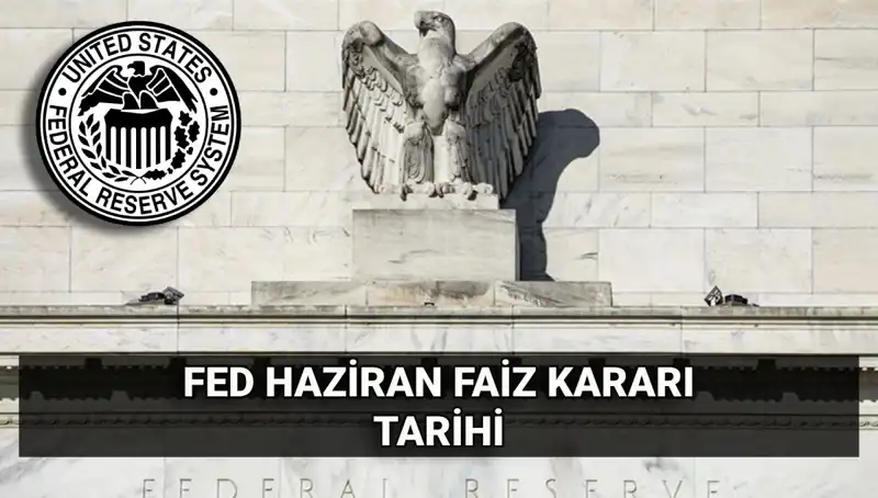 ABD Merkez Bankası'nın Haziran Faiz Kararı: Piyasa Beklentileri ve Olası Etkileri