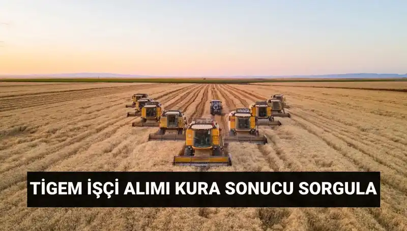TİGEM 306 İşçi Alımı Kura Sonuçları Açıklandı!