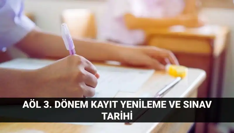 Açık Lise Kayıt Yenileme Süreci ve 3. Dönem Sınav Tarihleri Açıklandı!