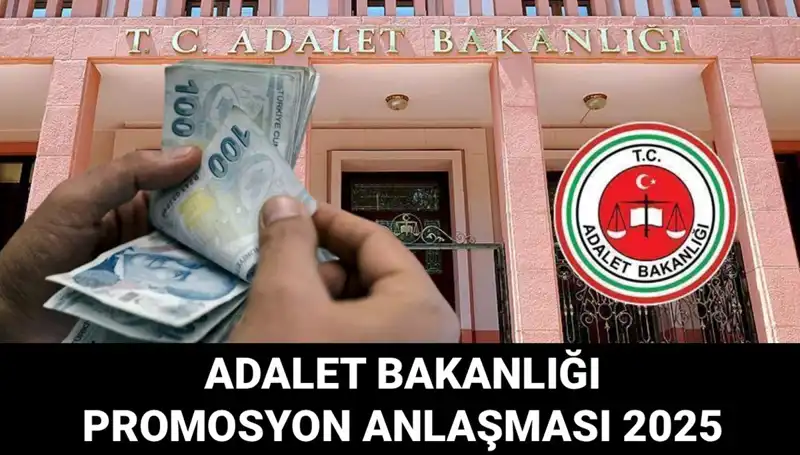 Adalet Bakanlığı 2025 Promosyon Anlaşması: Banka Promosyonu Ne Zaman Açıklanacak?