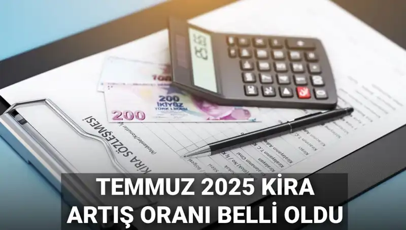 Temmuz Ayında Kira Artış Oranı Belli Oldu: Yüzde Kaç?