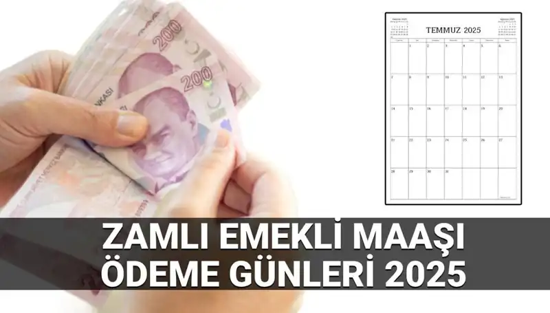 Temmuz Zamlı Emekli Maaşları Ne Zaman Yatacak? 2025 tarihi belirlendi!