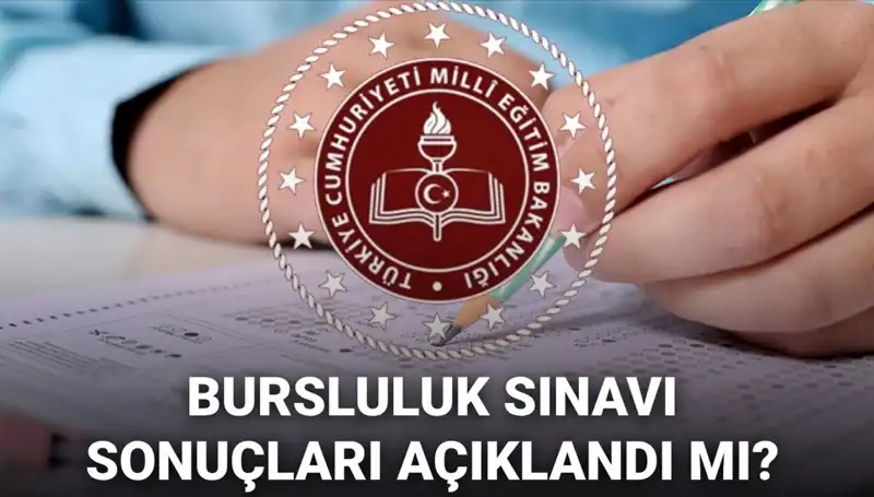 2025 Bursluluk Sınavı Sonuçları Ne Zaman Açıklanacak? Gözler MEB'de!