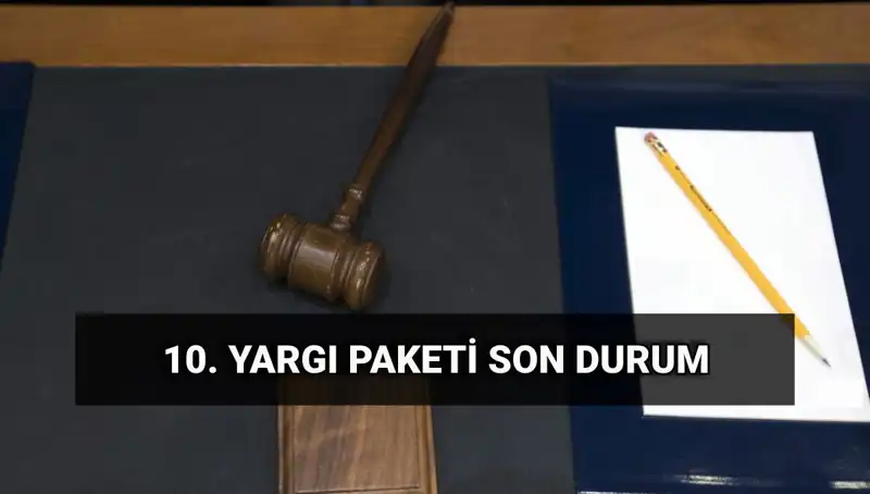 2025 Yılına Damga Vuracak: Yeni Yargı Paketi Hakkında Bilmeniz Gerekenler